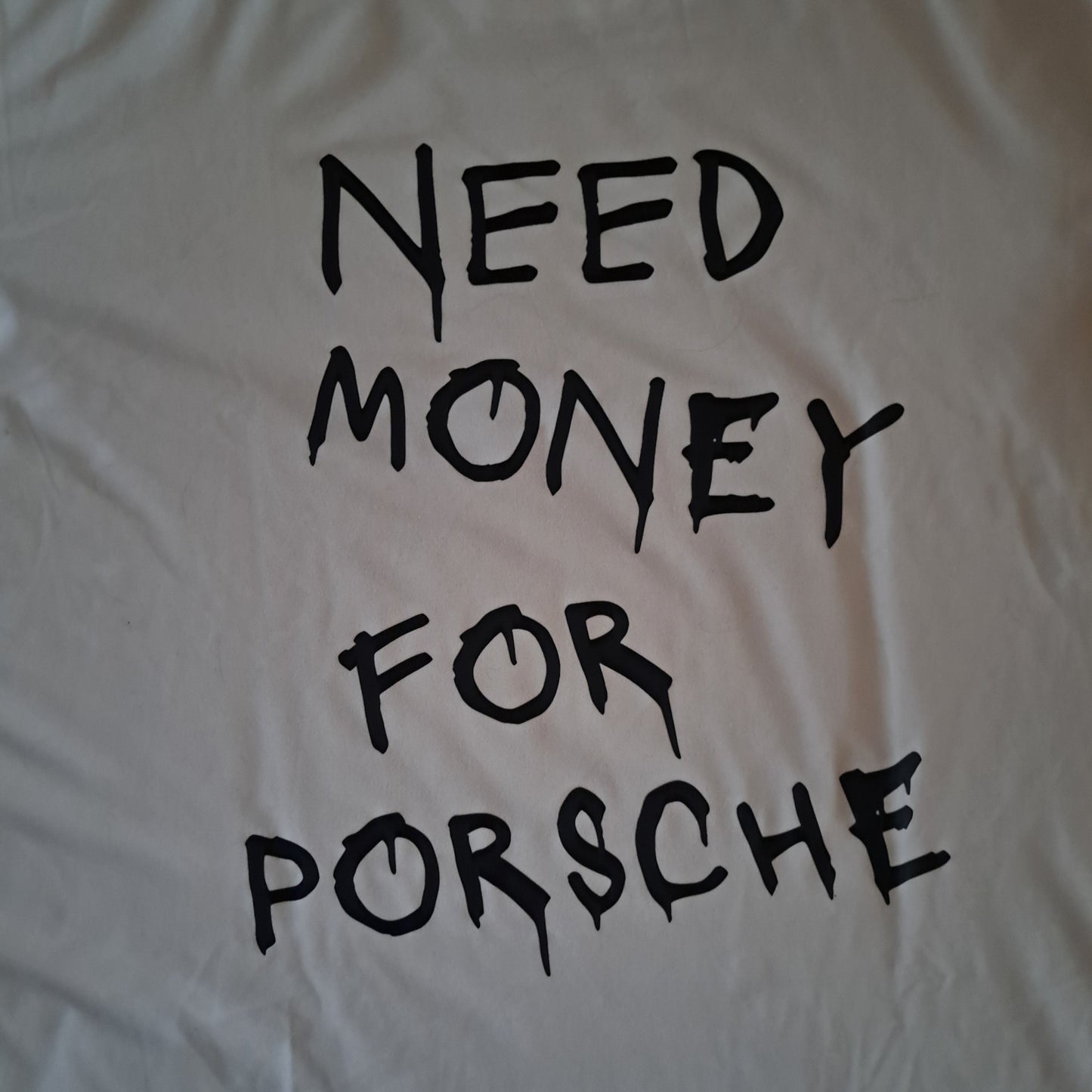 Need Money for a Porsche T-Shirt L (neu)